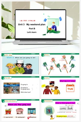 人教PEP版六上 Unit 3 My weekend plan Part B Let’s learn课件+单元整体教学设计+素材