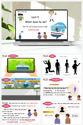 人教PEP版六上 Unit5 What does he do Part B let’s talk and learn 新课标课件+ 单元整体教学设计 +素材